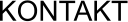 KONTAKT